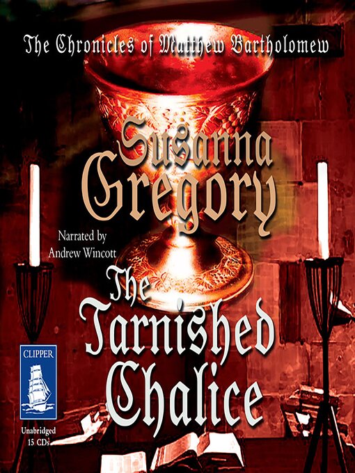 Title details for The Tarnished Chalice by Susanna Gregory - Wait list